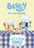 Bluey at the Cinema: Let´s Play Chef